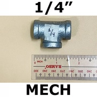 MECH GI TEE 1/4" SCH40 STANDARD GALVANIZED IRON =================================== MECH GI TEE 1/4"