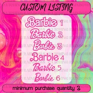 [Custom Listing] Barbie Custom Name Vinyl Sticker | Barbie Name Sticker | Durable &amp; Weatherproof Decal (min 2)