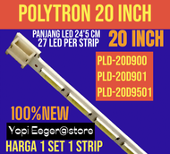 BACKLIGHT TV LCD LED POLYTRON 20 INCH PLD 20D900- PLD 20D901- PLD 20D9501 BACKLIGHT TV LCD LED 20 IN