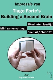 Impressie van Tiago Forte's Building a Second Brain Elly Stroo Cloeck