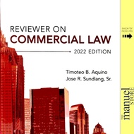 ♞,♘,♙Aquino + Sundiang (2022) - Commercial Law, Reviewer on - by Timoteo and Dean Jose