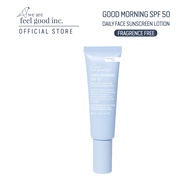 We Are Feel Good Inc. : Good Morning SPF50 Daily Face Sunscreen Lotion (Fragrance Free) กู๊ดมอร์นิ่ง