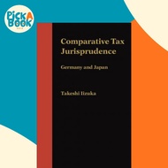 [100% Original Books] - Comparative Tax Jurisprudence : Germany and Japan by Takeshi Iizuka (US edit