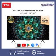 TCL Q6C QD-Mini LED 4K TV 2025 | 55"/65"/75”/85” - Smart Google TV | 4K QD-Mini LED | 3 Years TCL Wa