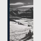 Shipwrecked In Greenland