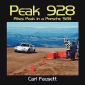 Peak 928: Pikes Peak in a Porsche 928