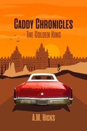 Caddy Chronicles A.M. Hicks