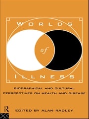 Worlds of Illness Alan Radley