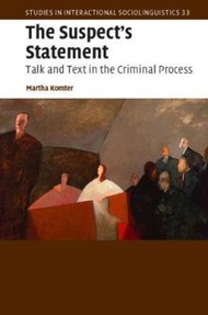 The Suspect's Statement : Talk and Text in the Criminal Process by Martha Komter (UK edition, hardcover)