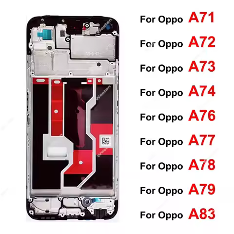 For OPPO A71 A72 A73 A74 A76 A77 A77s A78 A79 A83 4G 5G Front LCD Frame LCD Housing Cover Holder Bez