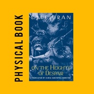 E. M. Cioran On the Heights of Despair