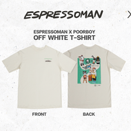 เสื้อยืดสี OFF-WHITE ESPRESSOMAN X POORBOY