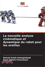 787.La nouvelle analyse cinématique et dynamique du robot pour les oreilles