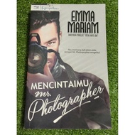 (PRE♥️ NOVEL) Mencintaimu Mr Photographer - EMMA MARIAM