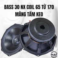 Bass 30 coil 65 từ 170 NX Sườn nhôm màng tẩm keo chống nước