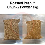 Roasted Peanut Chunk/Powder 1kg (ORI PACK)