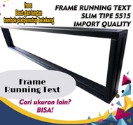 Frame Running text slim Lengkap penutup belakang & dudukan panel