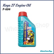 Koya P-604 500ml 2T 2 Stroke Engine Oil / Minyak 2T 引撃摩多车2T油