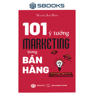 Sách - 101 Ý Tưởng Marketing Trong Bán Hàng - SBOOKS