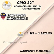 CRT322110BK-174 / CRT32200919235 CRIO 32" LED TV BACKLIGHT (LAMPU TV) CRIO 32 INCH LED TV BACKLIGHT 
