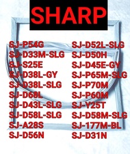 ขอบยางตู้เย็น SHARP รุ่น (2 ประตู ) SJ-P54G/SJ-D33M-SLG/SJ-S25E/SJ-D38L-GY/SJ-D38L-SLG/SJ-D68L/SJ-D4