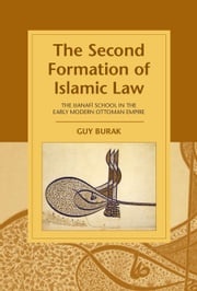 The Second Formation of Islamic Law Guy Burak