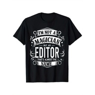 Editor - IM Not a Magician But an Editor T-Shirt