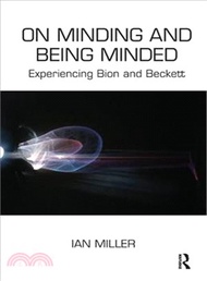 21592.On Minding and Being Minded ─ Experiencing Bion and Beckett