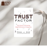 Trust Factor: The Science of Creating High-Performance Companies by Paul J. Zak