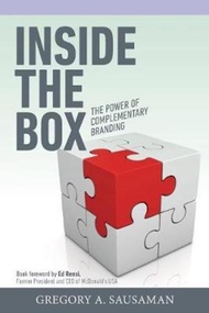Inside the Box : The Power of Complementary Branding by Gregory a Sausaman (paperback)