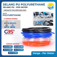 Pu Hose Pu Hose (Polyurethane) Size OD 8mm x 5 mm size 10mm x 6.5mm size 12mm x 8mm Price per meter 