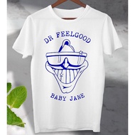 Dr Feelgood Baby Jane T Shirt Rock Vintage Look Unisex Men'S Ladies Top