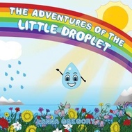 The Adventures of the little droplet by Lanna Gregory (UK edition, paperback)