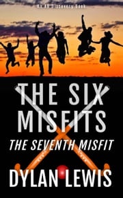 The Six Misfits - the seventh misfit Dylan Lewis