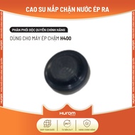 Rubber blocks juice out - Genuine Hurom H400 slow juicer