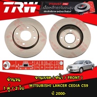 TRW จานเบรคหน้า MITSUBISHI LANCER CEDIA CS9 ปี 2000- จานดิสก์เบรก