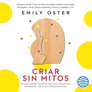 Criar sin mitos Emily Oster