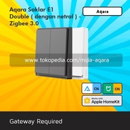 Just Order Aqara Double E1 Switch (With Neutral) Homekit - Zigbee 3