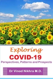 Exploring COVID-19 Vinod Nikhra