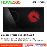 Fujioh 2 Zones Hybrid Induction / Ceramic Hob FH-IC6020