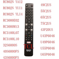 RC802N YAI2 YUI1 YLI4 New Remote RM-L1508+ For TCL FOR RC3000E02 RC3000M13 RC3100L07 RC3100L10 49C2US  55C2US  65C2US 75C2US 43P20US  32S6000S 40S6000FS 43S6000FS U43P6046 U49P6046