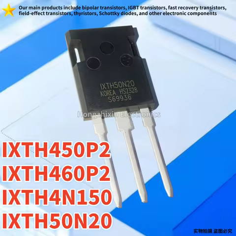 10PCS NEW 100% quality IXTH450P2 450P2 IXTH460P2 460P2 IXTH4N150 4N150 IXTH50N20 50N20 TO-247 MOSFET