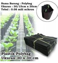 Polybag Tanaman 1 Pack Polybag Tebal Kecil Sedang 15x15 18x18 20x20 25x25 30x30 Pot Plastik Polibag