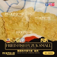 【MIXFOOD】 FISH PUZUK SMALL (猪肠粉炸腐竹皮“鱼肉'')