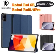 Dux Ducis เคส Xiaomi Pad 5 Pro / xiaomi Pad SE / Mipad 5 Pro / redmi pad SE เคส พร้อมถาดใส่ปากกา RedMi Pad SE 2023 11นิ้ว เคสกันกระแทก Smart Case