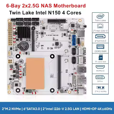 6-Bay i3-N355 N305 N150 N100 Firewall NAS Motherboard 1*PCIEx4 2*Intel i226-V 2.5G 2*M.2 NVMe 6*SATA