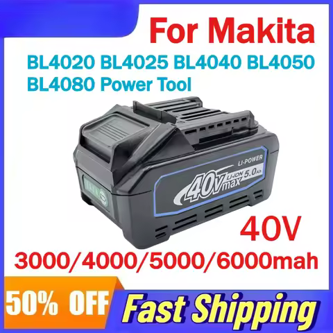 40V 3000/4000/5000/6000mah Lithium Ion Battery For Makita BL4020 BL4025 BL4040 BL4050 BL4080 Power T