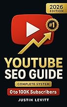 YouTube SEO Guide: The Complete Algorithm-Proof System to Rank #1, Get More Views, and Grow Your Cha