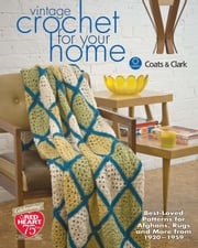 Vintage Crochet For Your Home Coats &amp; Clark
