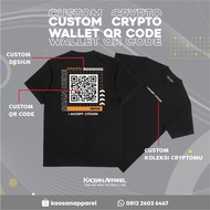 Kaos Custom Crypto / Custom Wallet Crypto / Kaos Custom Qr Crypto